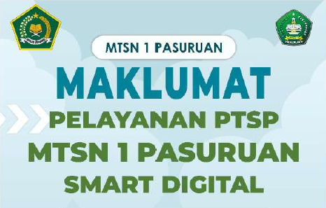 MAKLUMAT PELAYANAN PTSP MTsN 1 PASURUAN